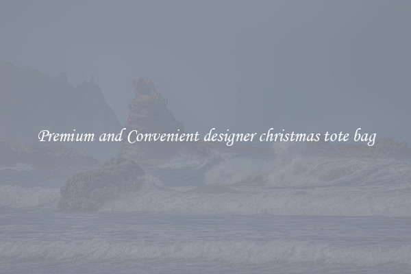 Premium and Convenient designer christmas tote bag
