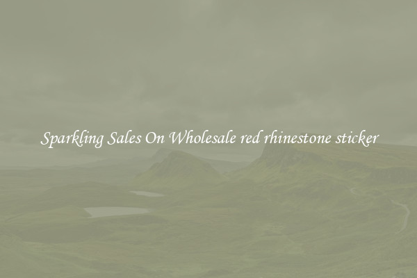 Sparkling Sales On Wholesale red rhinestone sticker