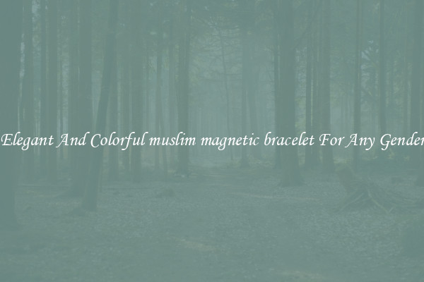 Elegant And Colorful muslim magnetic bracelet For Any Gender