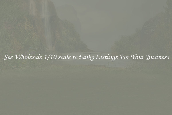 See Wholesale 1/10 scale rc tanks Listings For Your Business