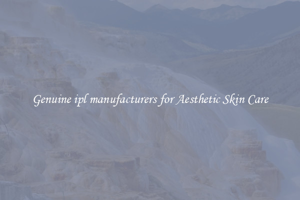 Genuine ipl manufacturers for Aesthetic Skin Care