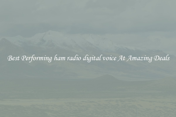Best Performing ham radio digital voice At Amazing Deals