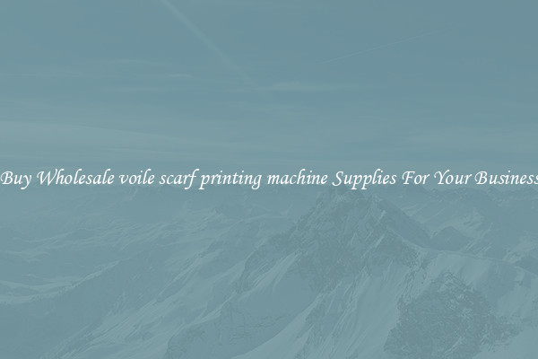 Buy Wholesale voile scarf printing machine Supplies For Your Business