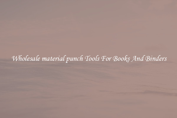 Wholesale material punch Tools For Books And Binders