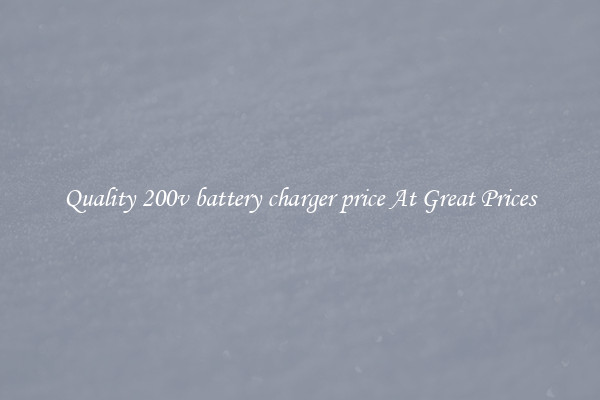 Quality 200v battery charger price At Great Prices