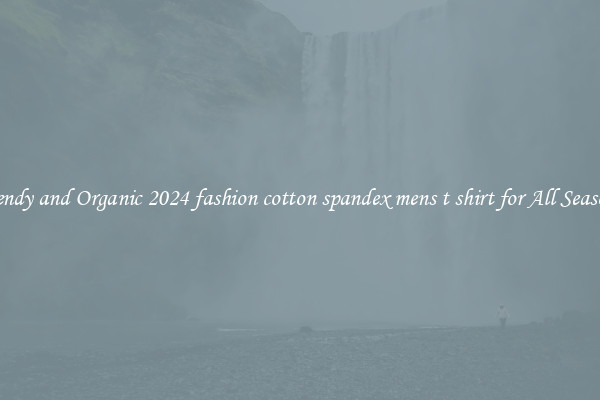 Trendy and Organic 2024 fashion cotton spandex mens t shirt for All Seasons